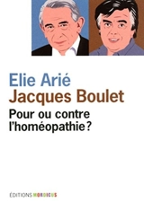 Pour ou contre l'homéopathie ? - Elie Arié
