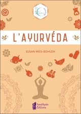 L'ayurveda - Susan Weis-Bohlen