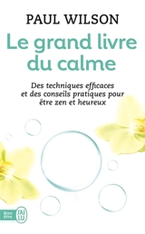 Le grand livre du calme : la méthode - Paul Wilson