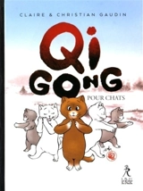 Qi gong pour chats - Claire Gaudin
