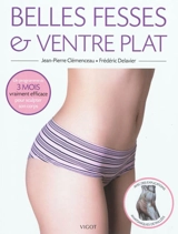 Belles fesses et ventre plat : un programme de 3 mois vraiment efficace pour sculpter son corps - Jean-Pierre Clémenceau