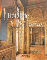 L'hôtel de Lauzun : trésor de l'île Saint-Louis - Raymond Boulharès