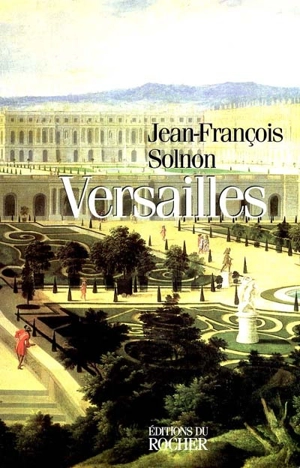 Versailles - Jean-François Solnon