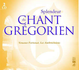 Splendeur du Chant Grégorien - Choeur des Ambrosiniens