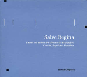Salve Regina - Choeur des Moines de l'Abbaye de Timadeuc