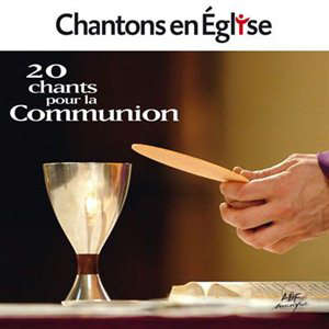 Chantons en Eglise - 20 chants pour la communion