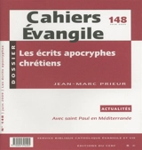 Cahiers Evangile, n° 148. Les écrits apocryphes chrétiens - Jean-Marc Prieur