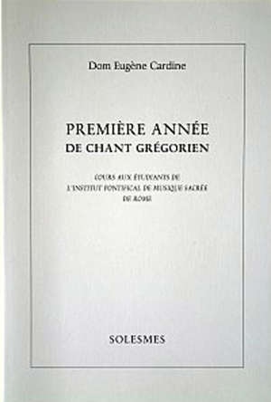 Première année, de chant grégorien