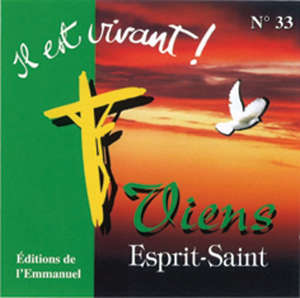 Viens, Esprit Saint : (Il est vivant CD 33) - Chorale de l'Emmanuel