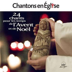 Chantons en Église : 22 chants pour les temps de l'Avent et de Noël
