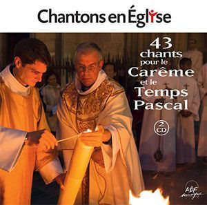 43 chants pour le Carême et le Temps pascal