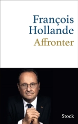 Affronter - François Hollande