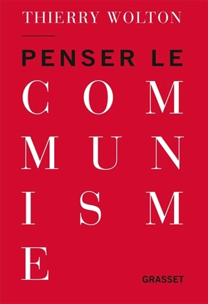 Penser le communisme - Thierry Wolton