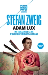 Adam Lux : dix tableaux de la vie d'un révolutionnaire allemand - Stefan Zweig
