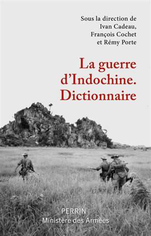 La guerre d'Indochine : dictionnaire