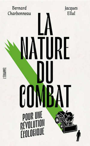 La nature du combat : pour une révolution écologique - Bernard Charbonneau