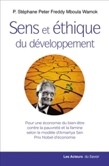 Sens et éthique du développement : pour une économie du bien-être contre la pauvreté et la famine selon le modèle d'Amartya Sen, prix Nobel d'économie - Freddy Stéphane Mboula Wamok-Peter