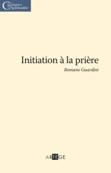 Initiation à la prière - Romano Guardini
