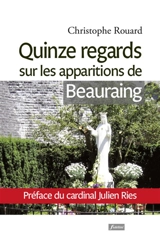 Quinze regards sur les apparitions de Beauraing - Christophe Rouard