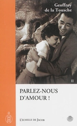 Parlez-nous d'amour ! - Geoffroy de La Tousche