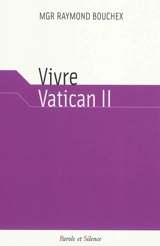 Vivre Vatican II - Raymond Bouchex