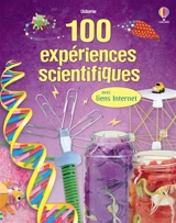 100 expériences scientifiques : avec liens Internet - Georgina Andrews