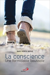 La conscience : une formidable boussole - Marie-Thérèse Nadeau