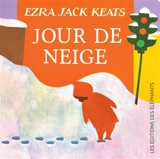 Jour de neige - Ezra Jack Keats