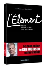 L'élément : quand trouver sa voie peut tout changer ! - Ken Robinson