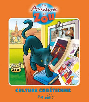 Les Aventures de Zou - Animateur : Culture chrétienne 7-8 ans