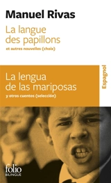 La langue des papillons : et autres nouvelles (choix). La lengua de las marisposas : y otras novelas (seleccion) - Manuel Rivas