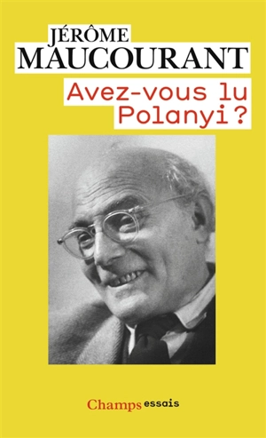 Avez-vous lu Polanyi ? - Jérôme Maucourant