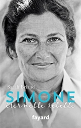 Simone, éternelle rebelle - Sarah Briand