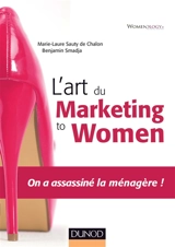 L'art du marketing to women - Marie-Laure Sauty de Chalon