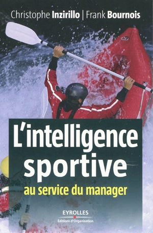 L'intelligence sportive au service du manager - Christophe Inzirillo