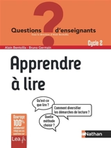 Apprendre à lire : cycle 2 - Alain Bentolila