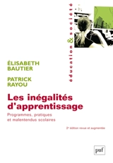 Les inégalités d'apprentissage : programmes, pratiques et malentendus scolaires - Elisabeth Bautier