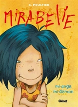 Mirabelle. Vol. 1. Mi-ange, mi-démon - Christian Peultier