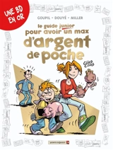 Le guide junior pour avoir un max d'argent de poche - Jacky Goupil