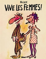 Vive les femmes ! - Jean-Marc Reiser