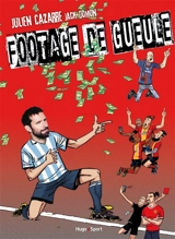 Footage de gueule - Julien Cazarre