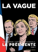 La Présidente : et si le cauchemar devenait réalité.... Vol. 3. La vague - François Durpaire