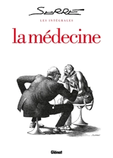 La médecine : l'intégrale - Claude Serre