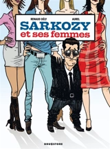 Sarkozy et ses femmes - Renaud Dély
