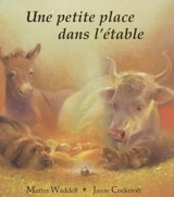 Une petite place dans l'étable - Martin Waddell