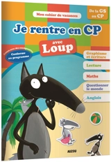 Je rentre en CP avec Loup : de la GS au CP - Orianne Lallemand
