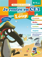 Je rentre en CE1 avec Loup : 6-7 ans, du CP au CE1 - Orianne Lallemand