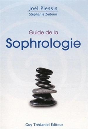 Guide de la sophrologie - Joël Plessis
