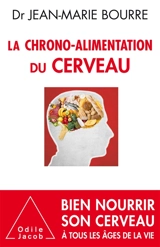 La chrono-alimentation du cerveau - Jean-Marie Bourre