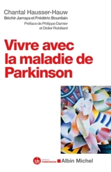 Vivre avec la maladie de Parkinson - Chantal Hausser-Hauw